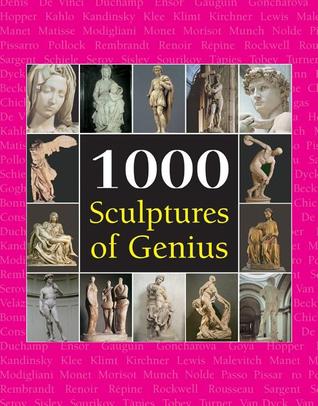 1000 Sculptures of Genius (The Book Collection)