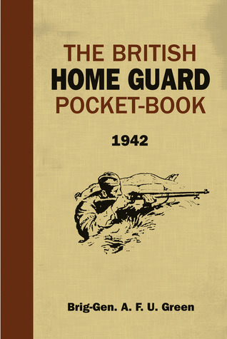 The British Home Guard Pocket-Book: 1942
