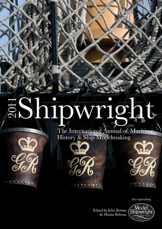 Shipwright 2011: The International Annual of Maritime History & Ship Modelmaking