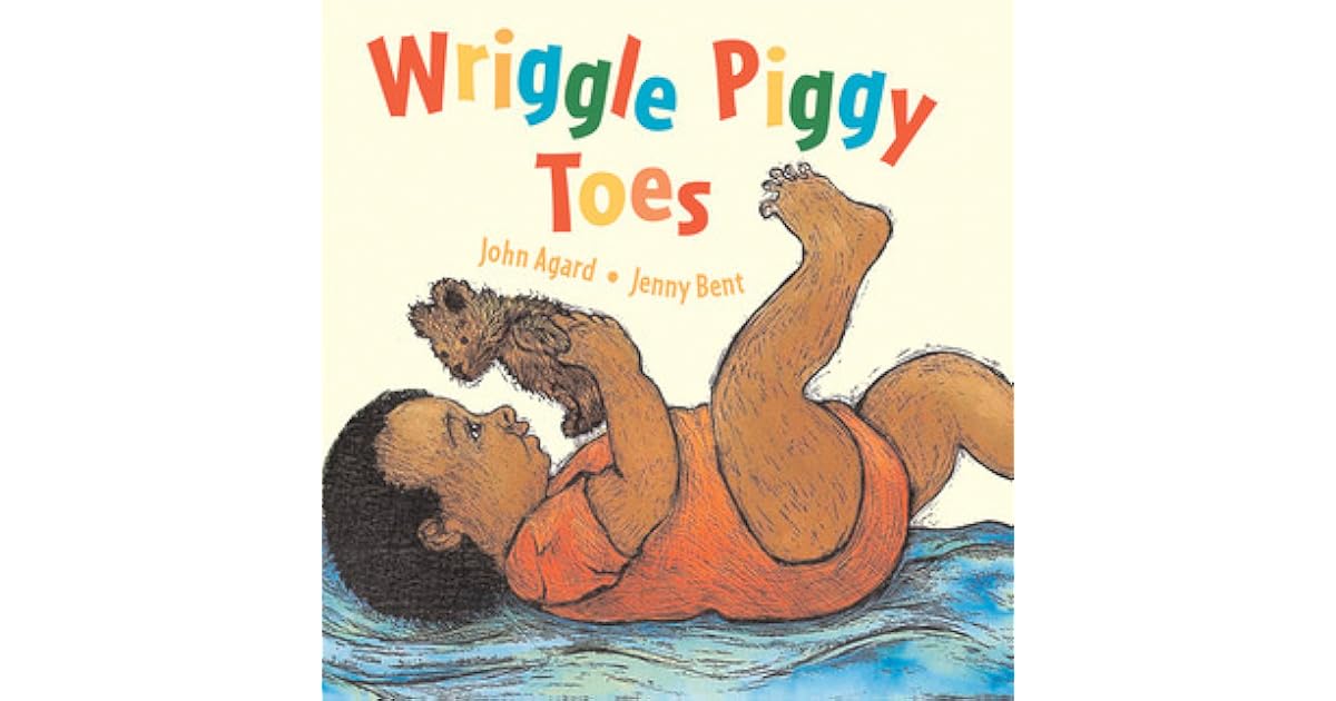 Wriggle Piggy Toes by John Agard