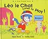 Léo le Chat Comes to Play!: A First French Story