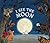 I See the Moon by Jacqueline Mitton