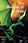 The Dragon of Krakow and Other Polish Stories by Richard Monte