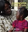 Grandma Comes to Stay by Ifeoma Onyefulu Grandma Comes to Stay by Ifeoma Onyefulu