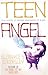 Teen Angel: True Stories of Teenage Experiences of Angels