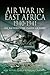 Air War in East Africa 1940...