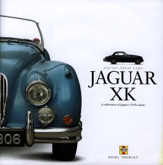 Jaguar XK: A celebration of Jaguar's 1950s classic (Haynes Great Cars)