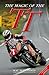 The Magic of the TT: Centenary Edition