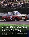 British Touring Car Racing in Camera: A Photographic Celebration of 50 Years British Touring Car Racing in Camera: A Photographic Celebration of 50 Years
