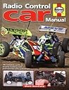 Radio-Control Car Manual: The complete guide to buying, building and maintaining Radio-Control Car Manual: The complete guide to buying, building and maintaining