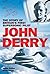 John Derry: The Story of Britain's First Supersonic Pilot
