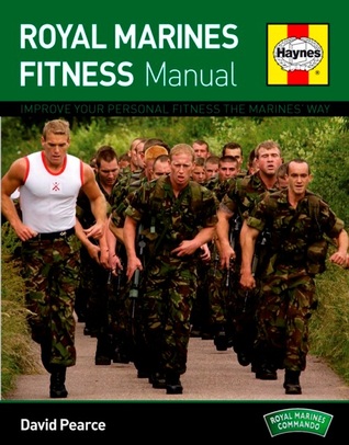 Royal Marines Fitness Manual: Improve Your Personal Fitness the Marines Way (Hardcover)
