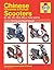 Chinese Taiwanese & Korean Scooters 50cc Thru 200cc, '04-'09 by Haynes Publishing