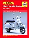 Vespa P/PX125, 150 & 200 Scooters 1978 thru 2009 (Haynes Service and Repair Manual)