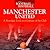 When Football was Football: Manchester United: A Nostalgic Look at a Century of the Club