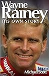 Wayne Rainey: His Own Story Wayne Rainey: His Own Story