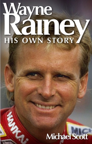 Wayne Rainey: His Own Story (Paperback)
