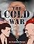 The Cold War: An Illustrated History