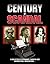 Century of Scandal: A Collection of Outrageous, Shocking and Unforgettable Indiscretions...
