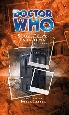 Doctor Who Short Trips: Snapshots (Hardcover)