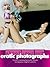 Shoot Your Own Erotic Photographs: Create a Sensual Private Album Using Your Digital Camera