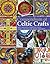 Compendium of Celtic Crafts