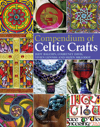 Compendium of Celtic Crafts (Paperback)