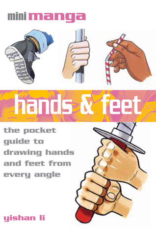Hands & Feet: The Pocket Reference to Drawing Manga