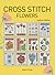 Cross Stitch Flowers (Cross Stitch (Search Press))