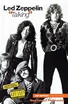 Led Zeppelin "Talking": Led Zeppelin in Their Own Words Led Zeppelin "Talking": Led Zeppelin in Their Own Words