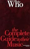 The Who: The Complete Guide to Their Music The Who: The Complete Guide to Their Music