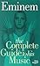 Eminem - The Complete Guide...