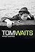 The Many Lives of Tom Waits by Patrick Humphries