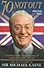 70 Not Out: The Biography of Sir Michael Caine