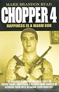 Chopper 4: Happiness is a Warm Gun