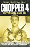Chopper 4: Happiness is a Warm Gun Chopper 4: Happiness is a Warm Gun