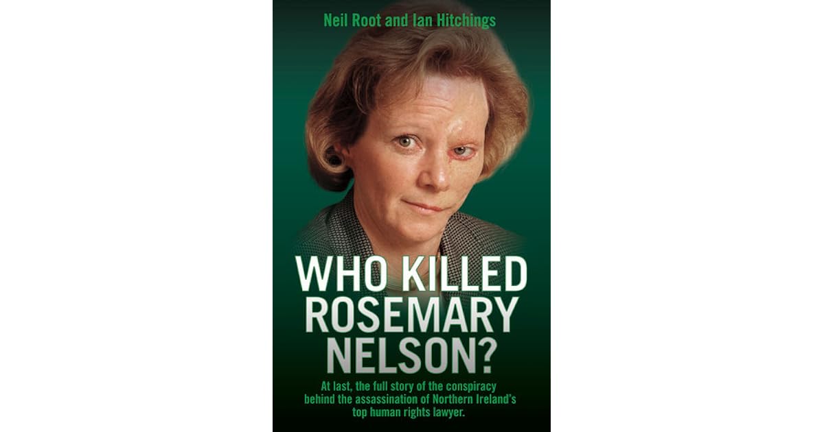 Who Killed Rosemary Nelson? by Neil Root