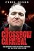 The Crossbow Cannibal: The Definitive Story of Stephen Griffiths - The Self-Made Serial Killer