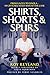 Shirts, Shorts and Spurs by Roy Reyland