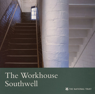 The Workhouse Southwell (National Trust Guidebooks)