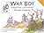 War Boy: The acclaimed illustrated children’s picture book about World War II