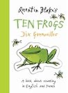 Quentin Blake's Ten Frogs / Dix Grenouilles by Quentin Blake
