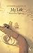 My Life