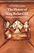 The History of King Richard III by Thomas More