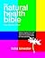The Natural Health Bible: Stay Well, Live Longer