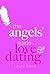 The Angels' Guide to Love & Dating by Laura Penn
