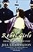 Rebel Girls: Their Fight Fo...