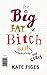 The Big Fat Bitch Book