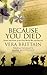 Because You Died by Vera Brittain