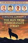 The Man from Pomegranate Street (The Roman Mysteries, #17) The Man from Pomegranate Street (The Roman Mysteries, #17)